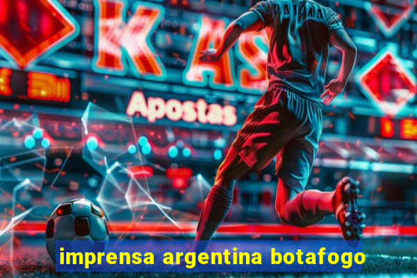 imprensa argentina botafogo